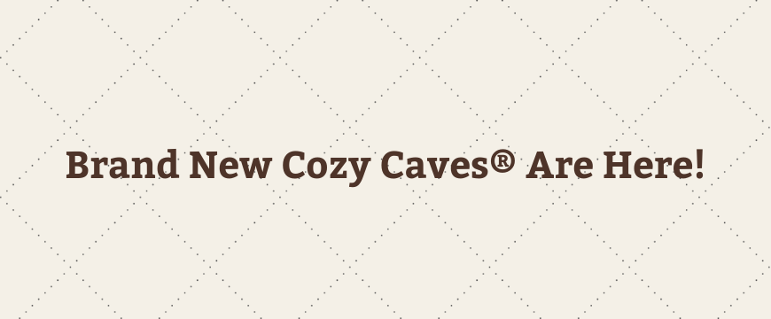 Brand new cozy caves are here